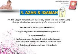 Namun, perempuan tidak dituntut mengumandangkan azan. Hidup Berakal Mati Beriman 10 Manual Menyambut Kelahiran Anak Cara Islam