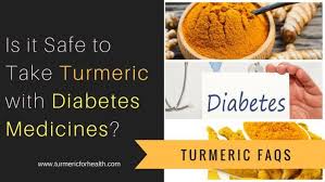 Is It Safe To Take Turmeric With Diabetes Medicines Diabetes Medicine Diabetes Turmeric For Diabetes