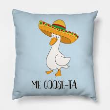 Me Goose-ta, Funny Spanish Goose - Spain - Pillow | TeePublic