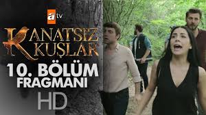 Kanatsiz Kuslar Son Bolum Izle Kanatsiz Kuslar 10 Bolum Izle 17 Agustos 2017 Tek Parca Tek Parca Izleme Para