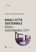 What does the future hold: Kigali Citta Sostenibile Kigali Sustainable City Ediz Illustrata Manlio Michieletto Sandro Grispan Google Books