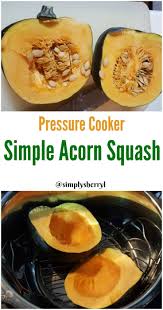 Pressure Cooker Acorn Squash Simply Sherryl Acorn Squash Recipes Acorn Squash Instant Pot Recipes