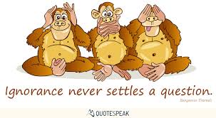 Stupidity quotes, truth quotes, if you don't know whether it's true or not, then it's not your fault but if you do and it's a lie, and you chose to quotes about stupidity. Knowledge Ignorance And Stupidity 50 Wise Profound Quotes