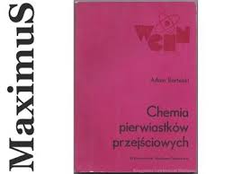 Chemia pierwiastków przejściowych Adam Bartecki