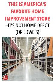 This Is America S Favorite Home Improvement Store It S Not Home Depot Or Lowe S Home Improvement Store Home Improvement Home Goods Store