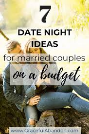 One of the best date ideas for married couples to kick back, relax and simply enjoy each others company. 7 Fun Date Night Ideas For Married Couples On A Budget