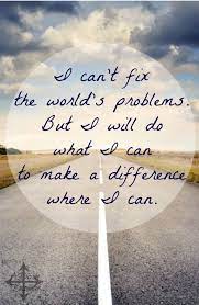 90 I Want To Make A Difference Ideas Inspirational Quotes Words Of Wisdom Great Quotes