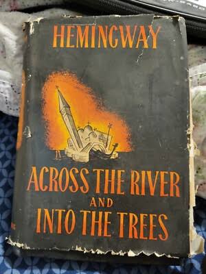Across The River And Into The Trees Ernest Hemingway First Edition First  Print A | eBay