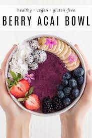Berry Acai Bowl Recipe Vegan Smoothie Bowl Acai Bowls Recipe Acai Berry Bowl