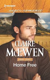 Home Free (Sierra Legacy, 3): McEwen, Claire: 9780373610105: Amazon.com:  Books
