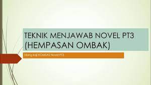 Persoalan kehidupan yang bersederhana walaupun mempunyai wang dan kedudukan. Teknik Menjawab Soalan Novel Pt3 Hempasan Ombak Youtube