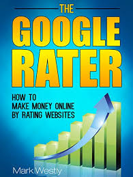 Sponsored helps you to find paid review opportunities. Amazon Com How To Make Money Online By Rating Websites As A Google Rater Ebook Westly Mark Kindle Store