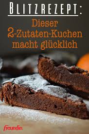 blitzrezept dieser 2 zutaten kuchen macht glucklich freundin de 2 zutaten kuchen kuchen rezepte einfach kuchen und torten rezepte