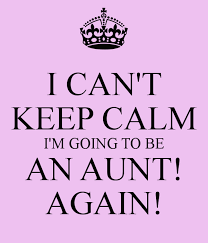 I Can T Keep Calm I M Going To Be An Aunt Again Png 600 700 Aunt Quotes Auntie Quotes Auntie Quotes Niece