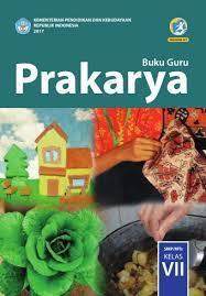 Check spelling or type a new query. Buku Guru Prakarya Smp Mts Kelas Vii Kurikulum 2013 Edisi Revisi 2017 Buku Sekolah Elektronik Bse