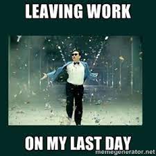 Pin On Last Day Of Work Images
