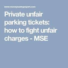Private Unfair Parking Tickets How To Fight Unfair Charges Mse Parking Tickets Private Ticket