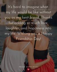 Many happy days are wished for you this friendship day. 50 Happy International Friendship Day Quotes With Images