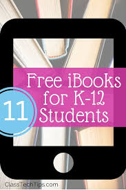 11 Free Ibooks For K 12 Students Class Tech Tips Free Kids Books Learning Apps Audio Books For Kids