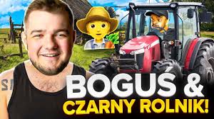 BOGUŚ & CZARNY ROLNIK!