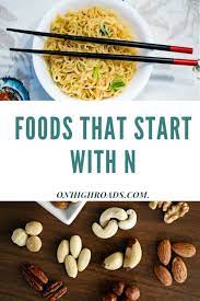 You can find it in almost every grocery store, which is evident in its demand and fandom all around. Foods That Start With N 2020 Food Food Names Nigella Seeds