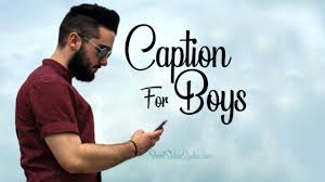 With the help of these pictures, you can say many things without actually saying anything and leave a message or your unique identity that you want to convey to people. 350 Best Caption For Boys Boyish Photo Captions