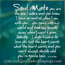 Soul Mate Poems And Quotes Quotesgram Soulmate Quotes Love Quotes For Him My Soulmate Quotes