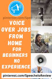 Voice Over Jobs From Home For Beginners No Experience The Voice Job Speech