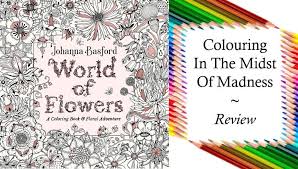Join 'colourist queen' johanna basford on a floral adventure around the world and beyond, into the realms of fantasy and. World Of Flowers A Coloring Book Floral Adventure Us Edition A Review Colouring In The Midst Of Madness