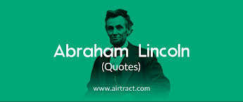 Abraham lincoln quotes on freedom and slavery, leadership, life, success, and other topics. 19 Abraham Lincoln Quotes On Life And Success Airtract