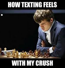 Everything Is A Game Of Chess D Funny Crush Memes Crush Memes Crush Humor