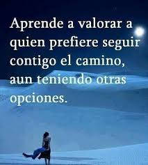 Valora A Quien Esta A Tu Lado A Pesar De Todo Eso Es Amor Inspirational Quotes Inspirational Words Love Phrases