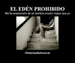 Sin embargo, nadie controla de quien se enamora, el amor es. El Eden Prohibido Enamorada De Un Hombre Mucho Mayor