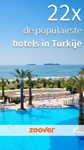 Heerlijk op vakantie naar de bekende badplaatsen zoals marmaris en içmeler? 22 Populairste Hotels In Turkije Turkije Hotels Vakantiebestemmingen