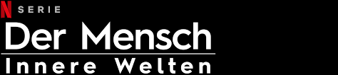 Sign in to purchase instantly. Der Mensch Innere Welten Netflix Offizielle Webseite