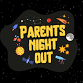 Parents Night Out — Columbia Memorial Space Center