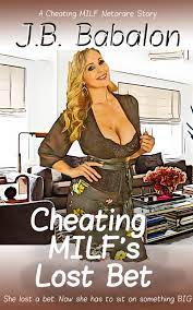 MILF's Lost Bet: A Cheating MILF NTR Story by J.B. Babalon | Goodreads