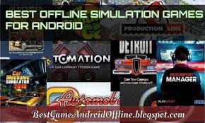 ➤ we have collected mobile games that need to be played. Best Offline Simulation Games For Android Free Download