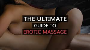 The Ultimate Erotic Massage Guide + How To Give One