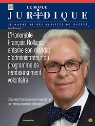 L'Honorable François Rolland entame son mandat d'administrateur du  programme de remboursement volontaire