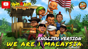 Salah satu keunikan negara malaysia adalah kerana malaysia adalah sebuah negara yang berbilang kaum. Upin Ipin We Are 1 Malaysia English Version Youtube