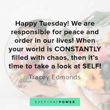 It is yet please share these tuesday quotes with your friends and family. 110 Tuesday Quotes Celebrating Momentum In Your Week 2021