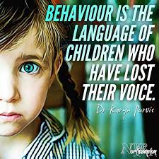 Behaviour Is The Language Of Children Who Have Lost Their Voice Dr Karyn Purvis Challengingbehaviou Parenting Quotes Conscious Parenting Quotes For Kids