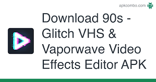 Kinemaster pro video editor v4.0.0.9176 apk. Download 90s Glitch Vhs Vaporwave Video Effects Editor Apk Latest Version