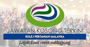 Info kerja kosong kerajaan dan swasta. Jawatan Kosong Terkini Di Kolej Pertanian Malaysia 25 Januari 2018 Jawatan Kosong 2021 Kerja Kosong Terkini Job Vacancy