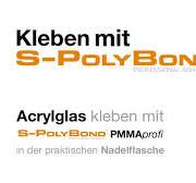 Acrylglas Kleber S-Polybond PMMAprofi | S-Polytec