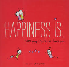 Happiness Is 500 Ways To Show I Love You Cute Boyfriend Or Girlfriend Gift Things I Love About You Book Swerling Lisa Lazar Ralph Amazon In Books