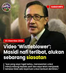 MENTERI Kewangan Sabah, Datuk Seri Masidi Manjun mengatakan lelaki  menggelar dirinya sebagai 'whistleblower' itu datang berjumpa dengannya dan  menawarkan untuk menyumbang kepada parti, namun mengatakan tiada keperluan  berbuat demikian. 🔷 Dalam satu
