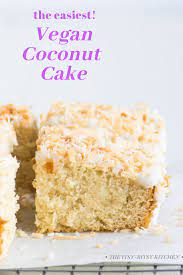 Easy Coconut Cake Recipe Vegan Coconut Cake Dessert Recipes Easy Coconut Cake