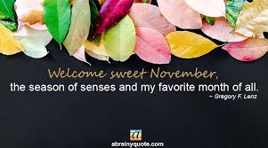 Benefit preview night, november 10. Sweet November Quotes Abrainyquote